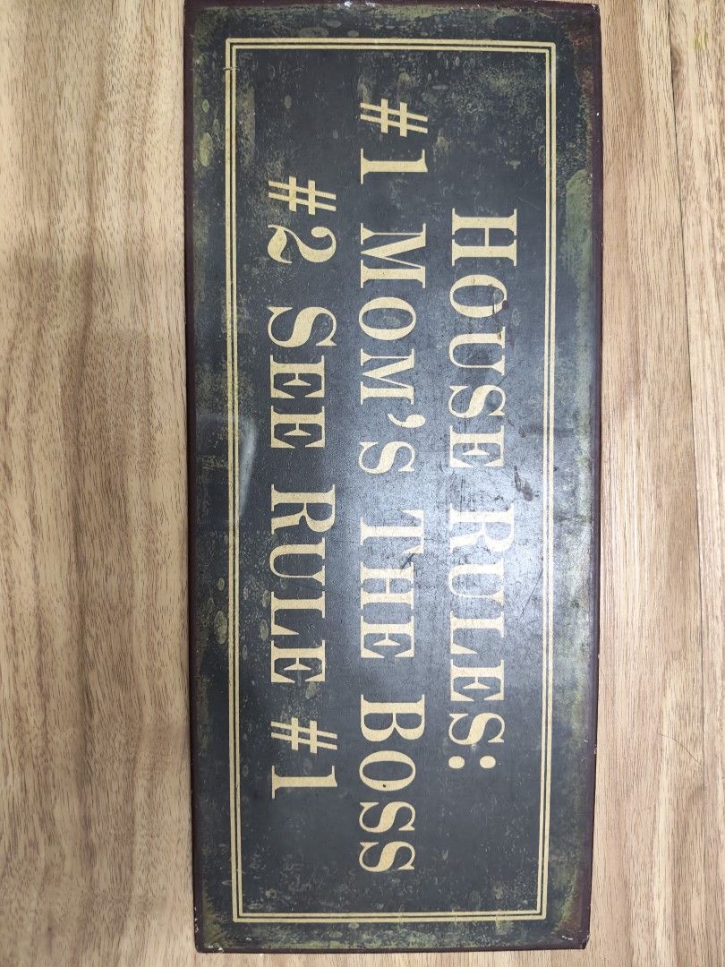 For sale home signage (Category: Home Improvement Tools & Accessories) located in Mandaluyong City. Submitted by derekalava (Listing ID 1461762295, Image 1). Description: - For sale home signage "House Rules" home signage - Features "#1 Mom's the Boss, #2 See Rule #1" - Vintage/distressed aesthetic - Adds a touch of humor and personality to your home - Suitable for various rooms - Pre-loved item with unique character if interested please call txt
