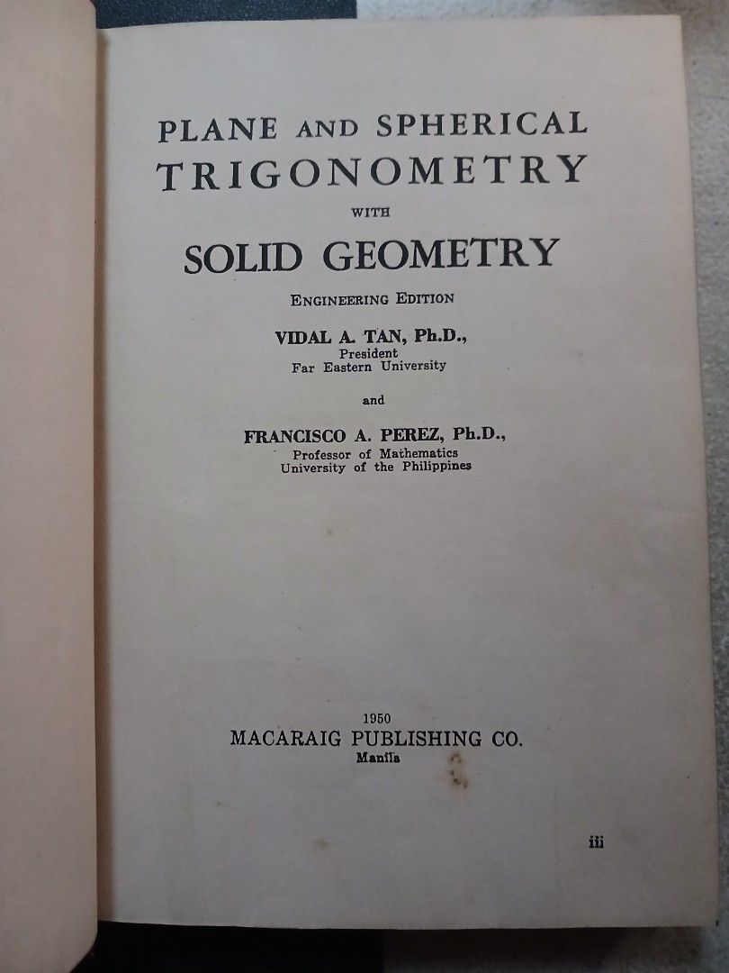 Plane and Spherical Trigonometry and Solid Geometry (Category: Textbooks) located in Manila. Submitted by thecollectibleshop (Listing ID 1461596785, Image 2). Description: Seling a collectible hardbound book about Geometry and Trigonometry. All pages are complete . Buyer pays for the shipping fee..