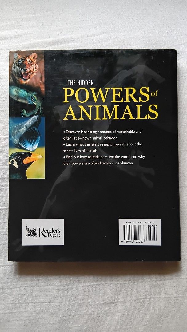 "The Hidden Powers of Animals" (Reader's Digest) (Hardbound) (Category: Storybooks) located in Antipolo. Submitted by imperial_trader (Listing ID 1461643318, Image 3). Description: - RFS: personal emergency *NEGOTIABLE/OPEN TO OFFERS as well - offers will be considered until a deal is made (items are delivered to the buyer and payment is made) - auto accept price: Php 1,000 - lightly used - hardbound.