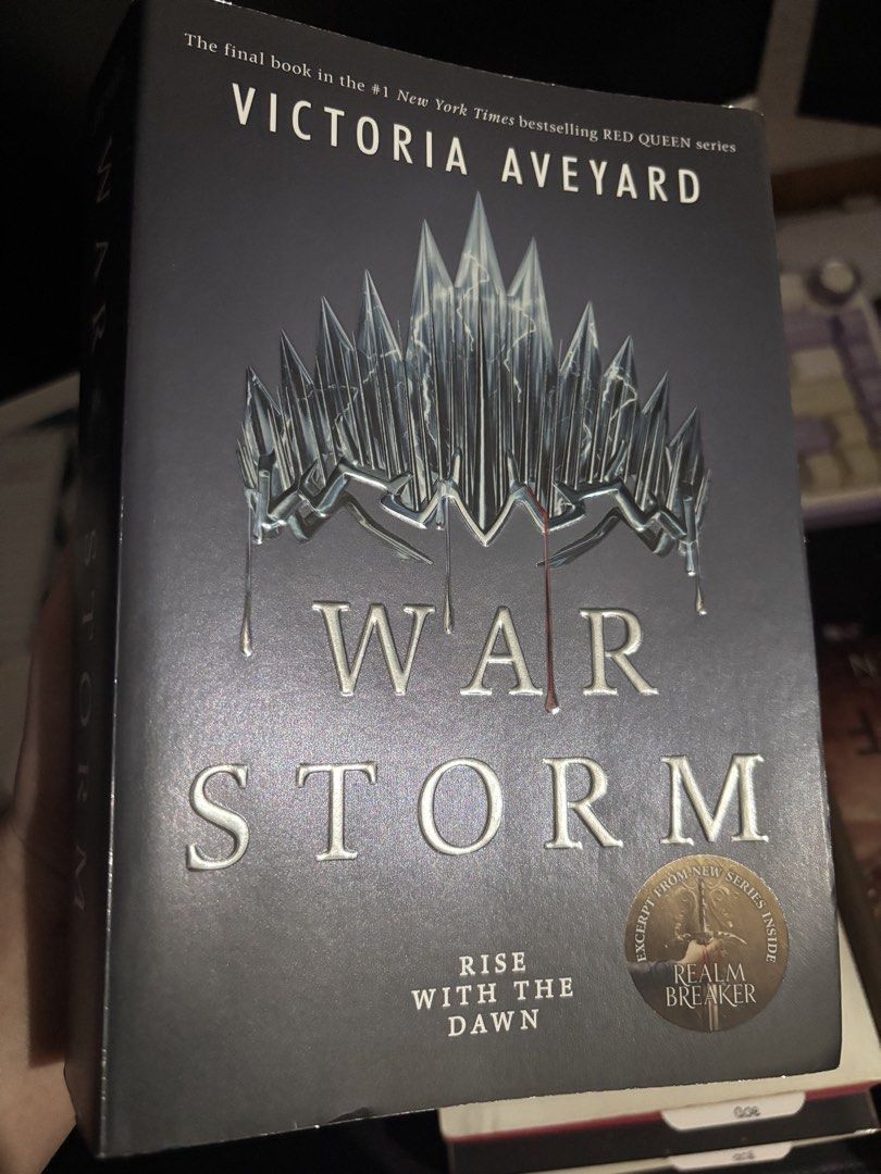 War Storm (Red Queen Series #4) by Victoria Aveyard (Category: Storybooks) located in Calamba. Submitted by jeLLaaax (Listing ID 1461609556, Image 1). Description: - Final book in the #1 New York Times bestselling Red Queen series. - Paperback edition. - The epic conclusion to Mare's fight against the Silver kingdoms. - Will the 'little lightning girl' be silenced forever? - Includes an exclusive excerpt from Realm Breaker..