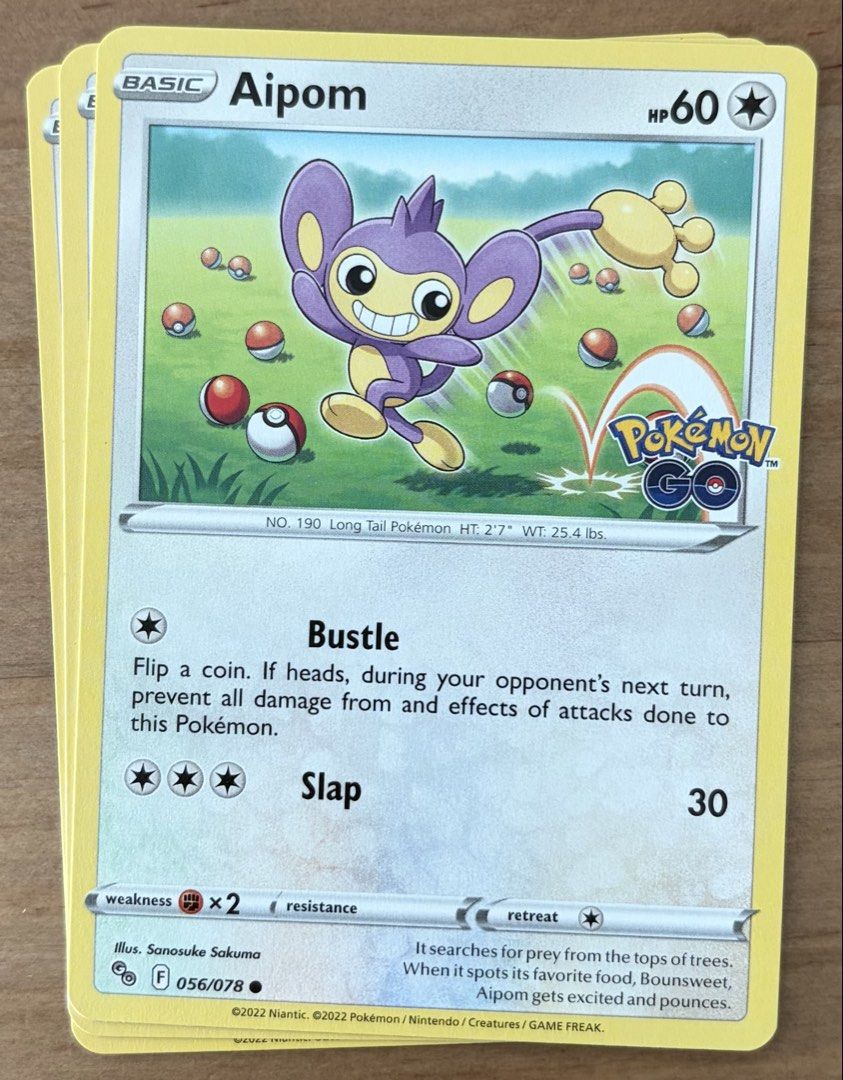 Aipom | Pokemon Cards ~ Pokemon Go (Category: Raw Singles) located in Makati City. Submitted by cardlab (Listing ID 1461954370, Image 1). Description: Items are 💯 authentic/original/legit. About The Card: •Language: EN • Number: 056/078 • Common • Normal FOR: • Cards ₱99 and below with Card Sleeves • Cards ₱100 and up with Card Sleeves and Used Toploader • ₱10 for Bnew Tops Packaging (If Shipping): ✔️ Plastic cover ✔️ Cardboard ✔️ Bubble wrap NO