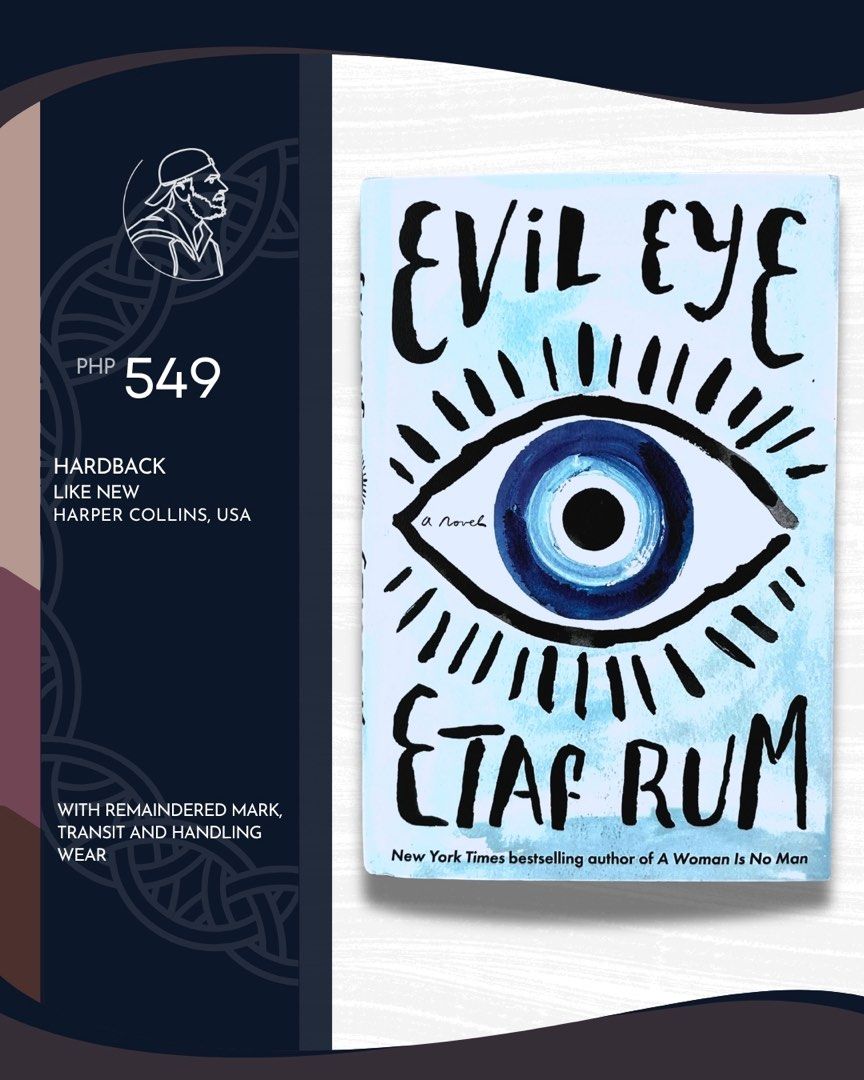 Evil Eye by Etaf Rum (Category: Storybooks) located in Makati City. Submitted by booksofanders (Listing ID 1461845923, Image 1). Description: EVIL EYE by Etaf Rum Hardback Like New Remaindered (See Pictures for reference) Modes of Payment GCash or BPI QR Price excludes Shipping Fee Within Metro Manila : J&T, Lalamove or Grab Delivery (To be arranged and paid by buyer) Outside Metro Manila : J&T No meet-ups For USED BOOKS, you may make a lowered o