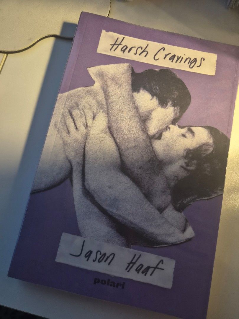 Harsh Cravings by Jason Haaf - Polari (Category: Storybooks) located in Manila. Submitted by calcifie (Listing ID 1461898928, Image 1). Description: MOP: GCash, BPI Transfer, Wise (+5% transaction fee c/o buyer) MOD: LBC, Gogo Express, J&T Same Day delivery at buyers expense I do meet ups in BGC or Rockwell on weekends, can do same day delivery after payment. Item is coming from Parañaque..