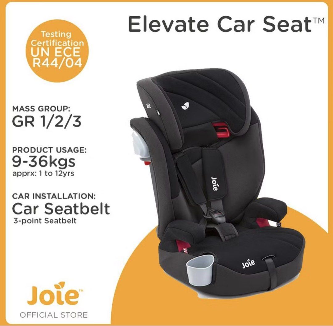 Joie Elevate Car Seat GR 1/2/3 (9-36kg) (Category: Car Seats) located in Manila. Submitted by anchielee (Listing ID 1461827237, Image 1). Description: - Joie Elevate Car Seat - Suitable for Group 1/2/3 (9-36kg) - Ideal for children approximately 1 to 12 years old - Installs easily with your car's 3-point seatbelt - Safety certified: UN ECE R44/04 - Features a convenient built-in cup holder.