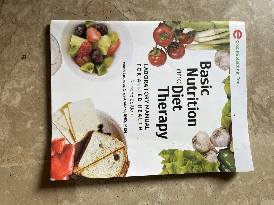 Basic Nutrition and Diet Therapy Laboratory Manual 2nd Edition (Category: Textbooks) located in Manila. Submitted by rn2026 (Listing ID 1462079838, Image 1). Description: - Laboratory Manual for Allied Health Students - Covers Basic Nutrition and Diet Therapy - Second Edition - Author: Maria Lourdes Cruz-Caudal - Publisher: C&E Publishing, Inc. - Excellent resource for learning.