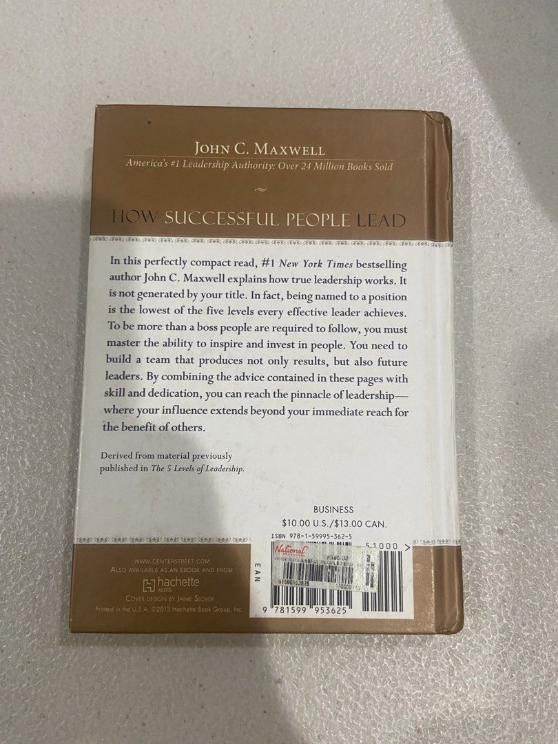 How Successful People Lead by John C. Maxwell (Category: Storybooks) located in Antipolo. Submitted by dmb_23 (Listing ID 1462142939, Image 2). Description: - Learn leadership, attitude, and relationships from John C. Maxwell. - Perfect for aspiring leaders. - Content derived from 'The 5 Levels of Leadership'..