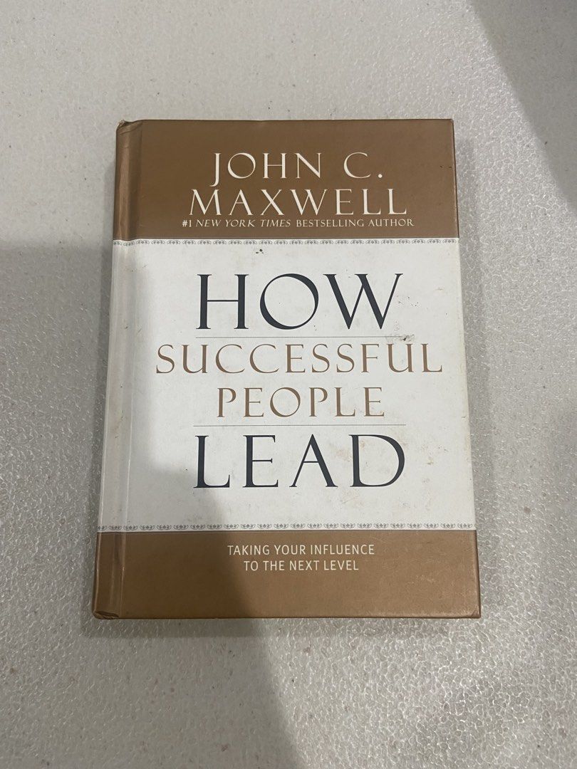 How Successful People Lead by John C. Maxwell (Category: Storybooks) located in Antipolo. Submitted by dmb_23 (Listing ID 1462142939, Image 1). Description: - Learn leadership, attitude, and relationships from John C. Maxwell. - Perfect for aspiring leaders. - Content derived from 'The 5 Levels of Leadership'..