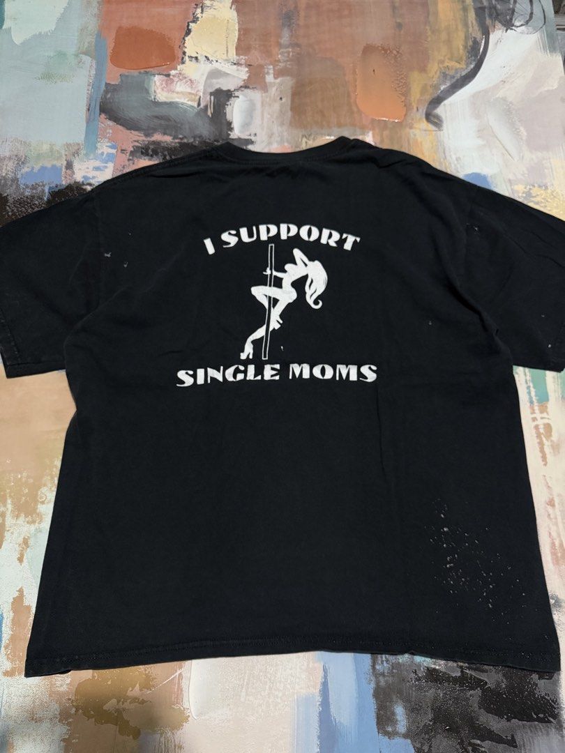 I support (Category: Tshirts & Polo Shirts ) located in Las Pinas. Submitted by thrftmnl. (Listing ID 1462051325, Image 2). Description: I support single moms Size: XL Dimes Width: 24 Length: 27.5 Issue: paint stains.