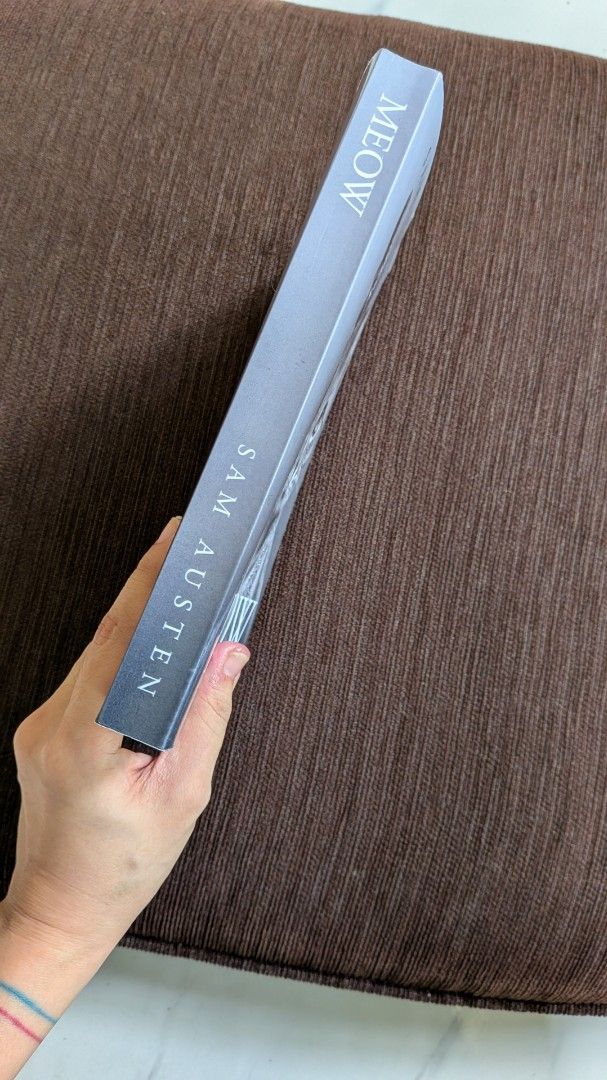 Meow A Novel by Sam Austen (Category: Storybooks) located in Pasig City. Submitted by books.atbp (Listing ID 1462075331, Image 3). Description: - Title: Meow by Sam Austen - Genre: Stream-of-consciousness novel decipherqbke only by cats - Format: Paperback - Ideal for: Cat lovers.