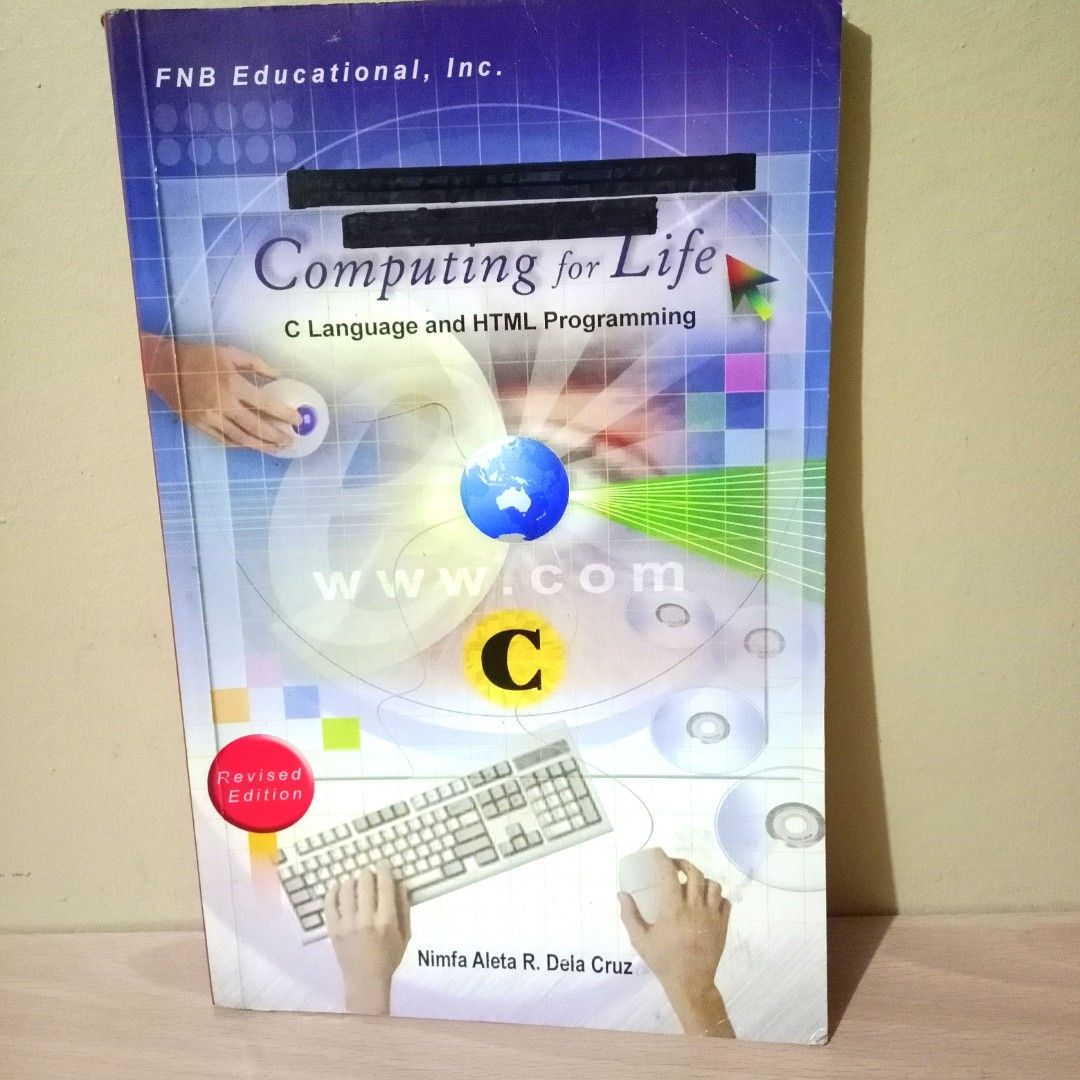 Textbook: COMPUTING FOR LIFE (C LANGUAGE AND HTML PROGRAMMING) (Category: Textbooks) located in Meycauayan. Submitted by namethesizemkt (Listing ID 1462172904, Image 1). Description: .