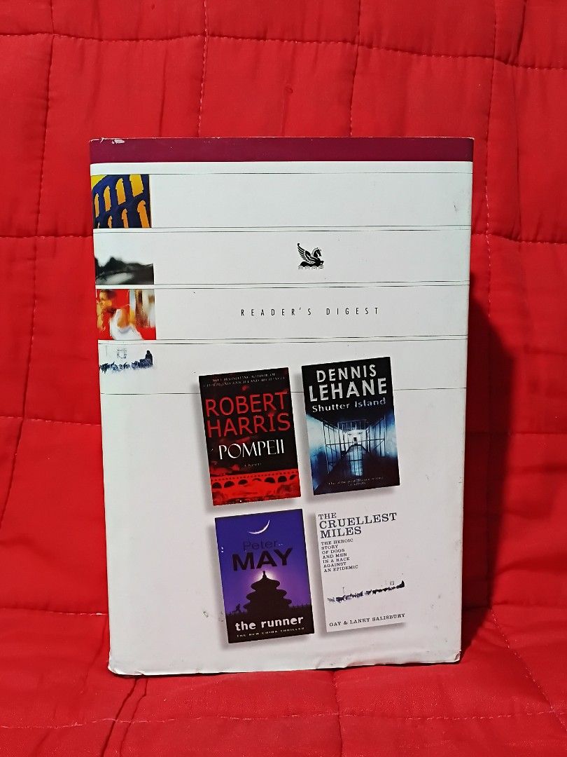Reader's Digest Thriller Collection Book (Category: Storybooks) located in Manila. Submitted by krishna_ayanami (Listing ID 1462427789, Image 1). Description: - Reader's Digest collection of thrilling novels. - Titles included: 'Pompeii' by Robert Harris, 'Shutter Island' by Dennis Lehane, 'The Runner' by Peter May, and 'The Cruellest Miles' by Gay & Laney Salisbury. - Ideal for fans of suspense and mystery. - Pages are clean and binding is intac