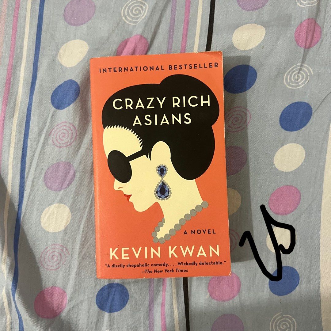 Crazy Rich Asians by Kevin Kwan (Category: Storybooks) located in Manila. Submitted by zingiberpubg (Listing ID 1462515967, Image 1). Description: ‼️my sister‘s name is written inside as she previously owned the book‼️ RFS: decluttering MOP: Gcash or BPI MOD: J&T / Lalamove PAYO. .