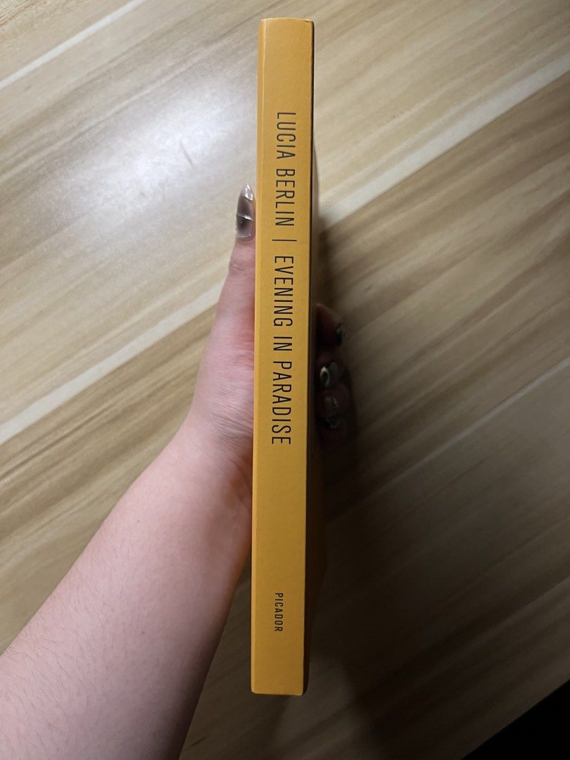 Evening in Paradise by Lucia Berlin (Category: Storybooks) located in Quezon City. Submitted by ekrudieter (Listing ID 1462483698, Image 3). Description: - Title: Evening in Paradise - Author: Lucia Berlin - Genre: Short Story Collection - Publisher: Picador - Accolades: Named one of the best books of the year by The New York Times Book Review - Special Note: Posthumous collection - Ideal For: Fans of short stories.