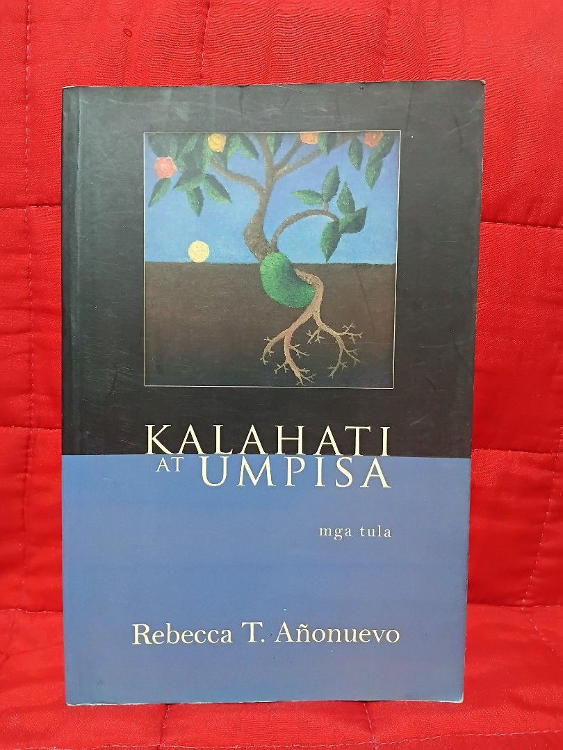 Kalahati at Umpisa (Category: Storybooks) located in Manila. Submitted by krishna_ayanami (Listing ID 1462639107, Image 1). Description: - Title: Kalahati at Umpisa - Author: Rebecca T. Añonuevo - Genre: Poetry (Mga Tula) - Features a unique cover art with a tree and moon motif. - Condition: Good, pre-loved. - Ideal for collectors of Filipino literature..