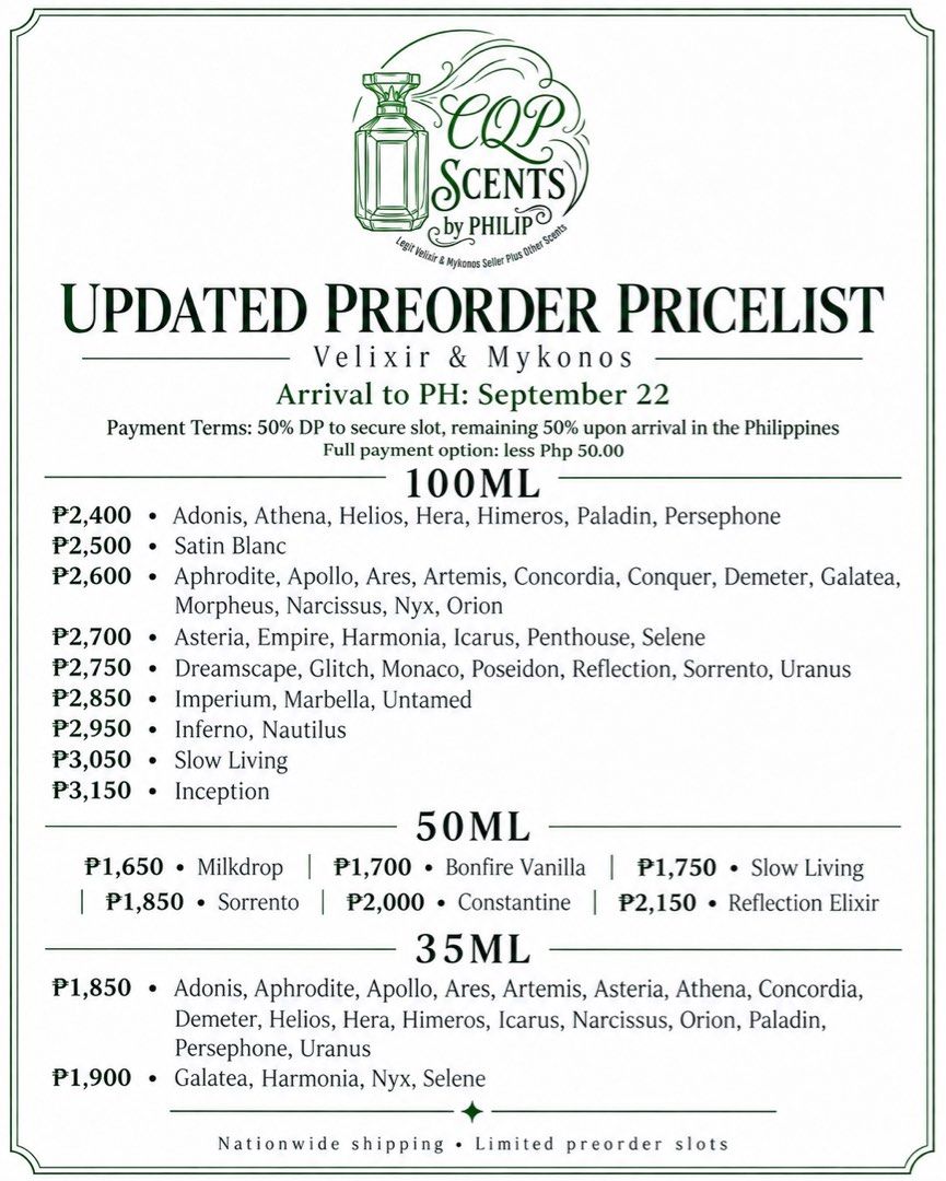 Mykonos & Velixir ON HAND (September 22 ETA for pre-order) (Category: Fragrance & Deodorants) located in Quezon City. Submitted by cqpscentsbyphilip (Listing ID 1462470931, Image 1). Description: Habol na po sa pre-order. September 22 dating. May on hand rin po tayo: ON HAND STOCKS ₱2,399 Apollo • 1 Morpheus • 3 Persephone • 1 Poseidon • 1 ₱2,499 Himeros • 1 Orion • 2 Uranus • 1 ₱2,899 Sorrento • 4 ₱3,099 Slow Living 100ml • 3 ₱3,350 Imperium • 2