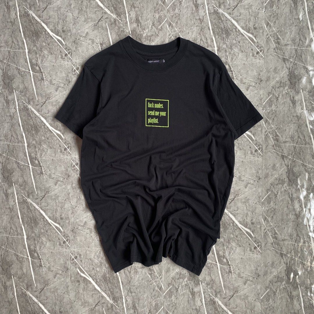 Statement Tee (Category: Tshirts & Polo Shirts ) located in Naga. Submitted by wanderingtreasures.ph1 (Listing ID 1462459382, Image 1). Description: Night Addict “Fck N*des,Send me your playlist” Tee Condition 9.5/10 Color rate 10/10 Large size Width 20-21 / Length 30 No issues php + sf 📩 📍Naga Cebu .