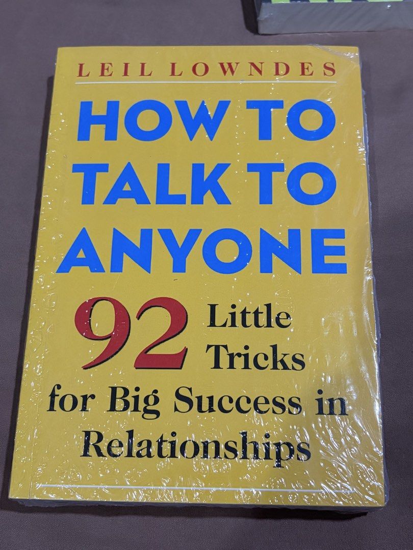 How to Talk to Anyone by Leil Lowndes (Category: Storybooks) located in Caloocan City. Submitted by gamegirl97 (Listing ID 1462845142, Image 1). Description: - Brand new book: '92 Little Tricks for Big Success in Relationships' by Leil Lowndes - Still in original plastic wrap - Ideal for improving communication skills - Helps in building better connections.