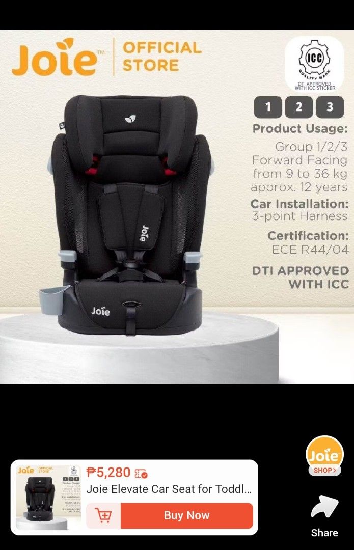Joie Elevate Car Seat Group 1/2/3 (Category: Car Seats) located in Manila. Submitted by cneshop (Listing ID 1462691251, Image 2). Description: ** can pass for like new ** malate area - Joie Elevate Toddler Car Seat - Suitable for Group 1/2/3 (9-36kg) - Forward-facing installation - Fits children up to approximately 12 years old - Features a secure 3-point harness - DTI approved with ICC sticker for guaranteed safety.