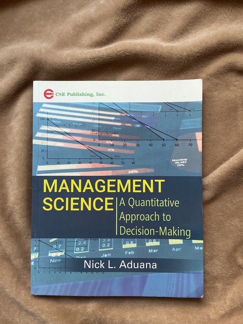 Management Science: A Quantitative Approach to Decision-Making by Nick L. Aduana (Category: Textbooks) located in Kawit. Submitted by yannazzz (Listing ID 1462720382, Image 1). Description: - Management Science textbook by Nick L. Aduana - Published by C & E Publishing, Inc. - Covers quantitative concepts and principles - Explains statistical methods and decision-making techniques - Useful for CPA licensure exam review - Great for understanding m