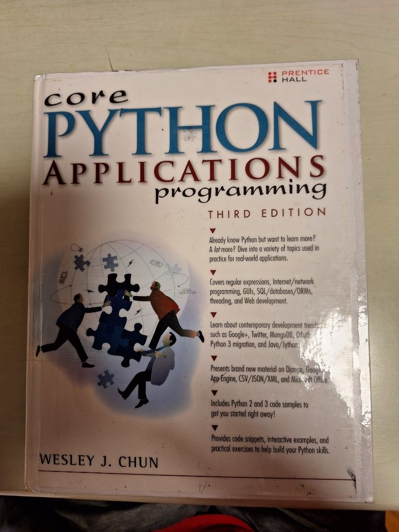 Core Python Applications Programming 第三版 （分類：教科書）位於 Hong Kong。 由 alvinleung73884 提交（商品編號 1459121734，圖片 1）。簡介： 呢本書係關於Python應用程式編寫嘅，第三版。教你正規表達式、網絡編程、GUI、SQL等等。仲有好多實戰例子同練習題，幫你學好Python。適合想學Python嘅朋友仔。。