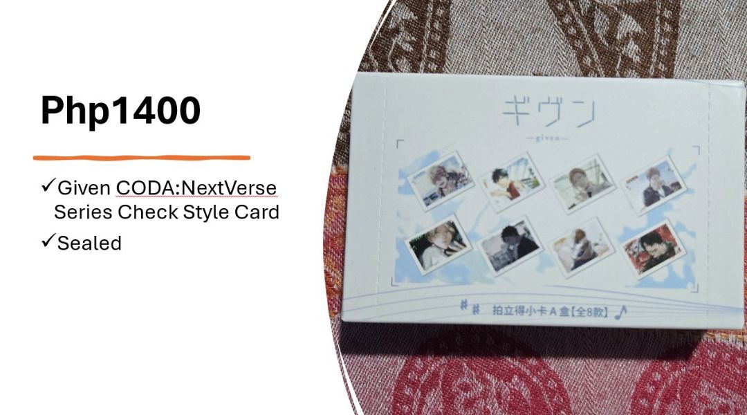 [BL Merch] Given CODA:NextVerse Series Check Style Card (Category: Raw Singles) located in Quezon City. Submitted by animeblmerchs (Listing ID 1463059240, Image 2). Description: Given CODA:NextVerse Series Check Style Card - Set of 8 photo cards from the anime Given. - Sealed - On hand, ready to be shipped - Php1400 + SF MOP: Gcash/Maya/BPI/Metrobank/Unionbank.