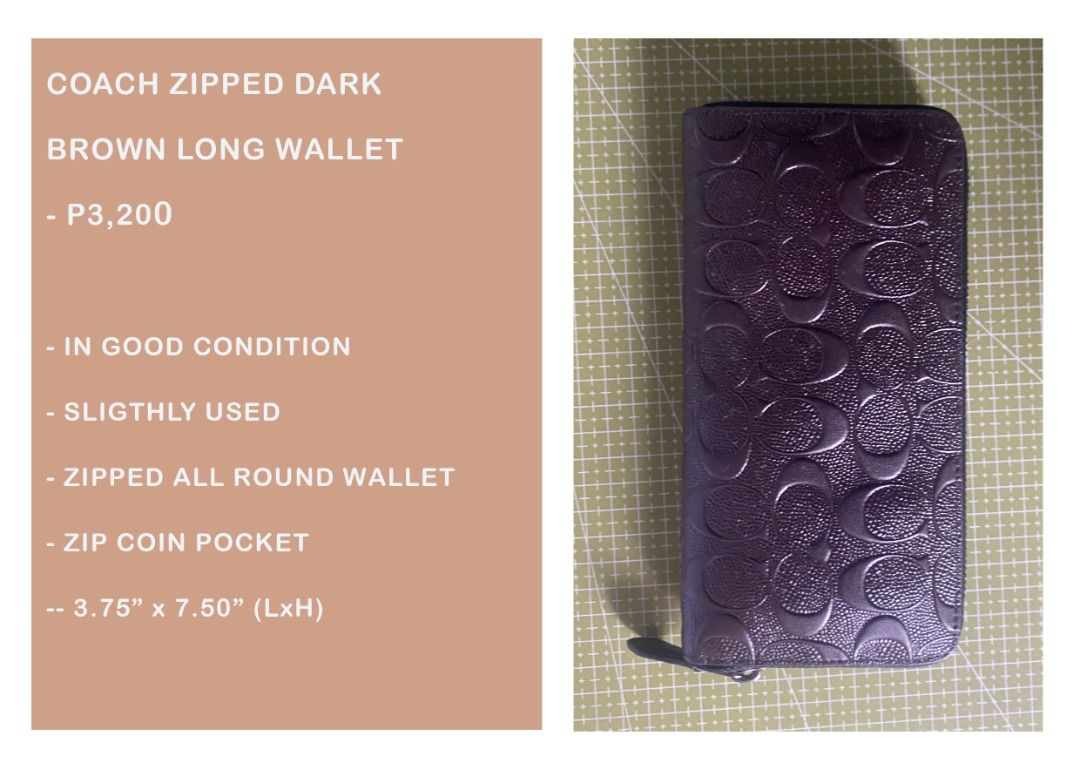 Coach Zipped Dark Brown Long Wallet (Category: Wallets & Card holders) located in Manila. Submitted by jaypallasi14998 (Listing ID 1462936703, Image 1). Description: - Coach zipped long wallet - Color: Dark Brown - Style: Zip-around - Interior: Zip coin pocket - Dimensions: 3.75" x 7.50".
