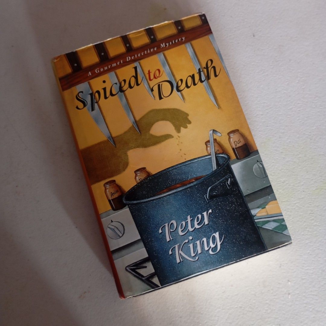 Spiced to Death by Peter King Hardcover — Authentic (Category: Storybooks) located in Manila. Submitted by cosmicwonders (Listing ID 1462940093, Image 1). Description: Spiced to Death by Peter King Hardcover Preloved, authentic book. In good condition. ₱250 + SF *Payment first and strictly no refunds! MOP: GCASH COURRIER: J&T *DM for more Qs!.