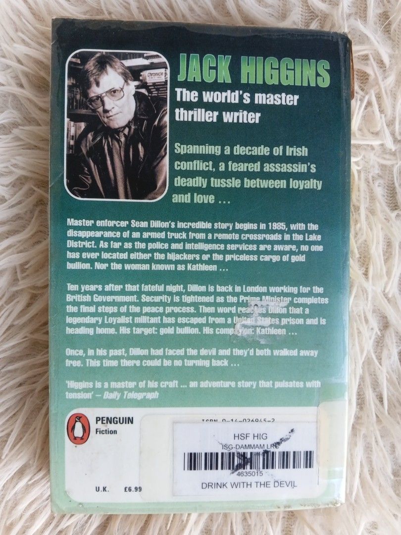 Drink with the Devil by Jack Higgins Paperback Thriller Novel (Category: Storybooks) located in Cavite. Submitted by nathstelein_finds (Listing ID 1463126237, Image 2). Description: - Jack Higgins thriller novel: 'Drink with the Devil' - Paperback edition - Gripping story of suspense and action - Pages are clean and readable - Spine shows some wear, but binding is intact - A classic from a master storyteller.