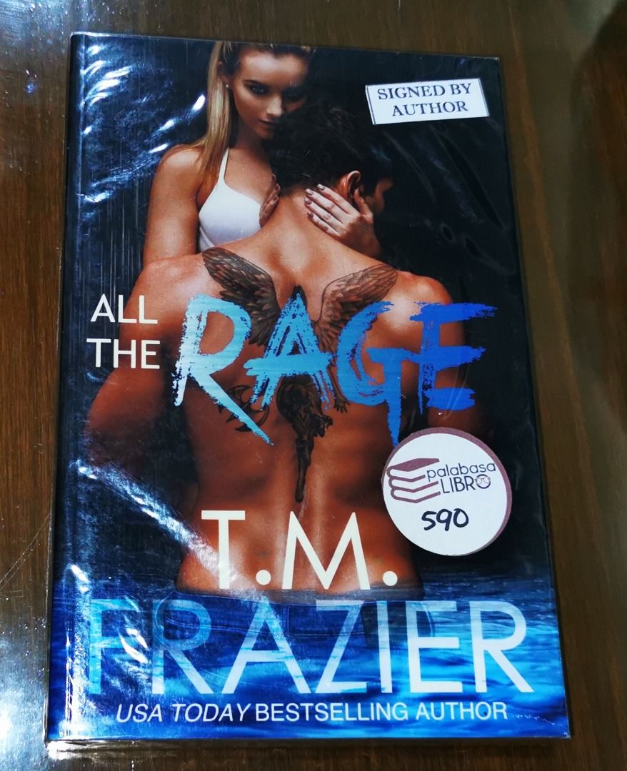 King All the Rage T.M. Frazier (Category: Storybooks) located in Iloilo. Submitted by k8sonlineph (Listing ID 1463146410, Image 1). Description: PAPERBACK SIGNED BY AUTHOR BRAND NEW They call me Rage. My real name is like a shadow, always close behind, but never quite able to catch up to me. I fly under the radar because no one ever suspects I’m capable of the kind of brutal violence I commit each and every day. You see, I’m a girl. I’m nineteen.