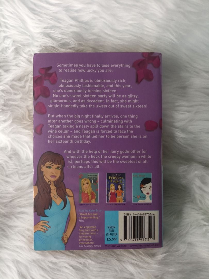 Sweet 16 by Kate Brian Novel (Category: Storybooks) located in Tumauini. Submitted by qeynichi (Listing ID 1463325585, Image 2). Description: - Title: Sweet 16 - Author: Kate Brian - Protagonist: Teegan Phillips - Plot: Focuses on Teegan's wild sixteenth birthday, featuring parties, drama, and unexpected twists. - Genre: Teen Fiction - Publisher: Simon and Schuster - Perfect for: Teens looking for a fun and engaging story..