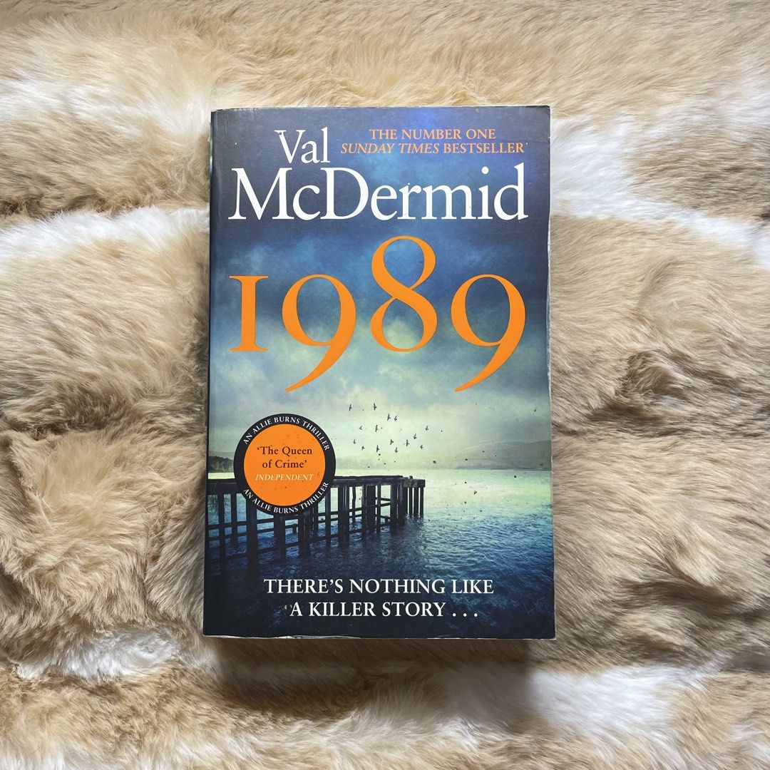 1989 by Val McDermid - Allie Burns Thriller (Category: Storybooks) located in Valenzuela. Submitted by thrina_kira (Listing ID 1463345101, Image 1). Description: - Val McDermid's '1989' - An Allie Burns Thriller - Number one Sunday Times bestseller - Hailed as 'The Queen of Crime' by Independent - A gripping and killer story awaits.