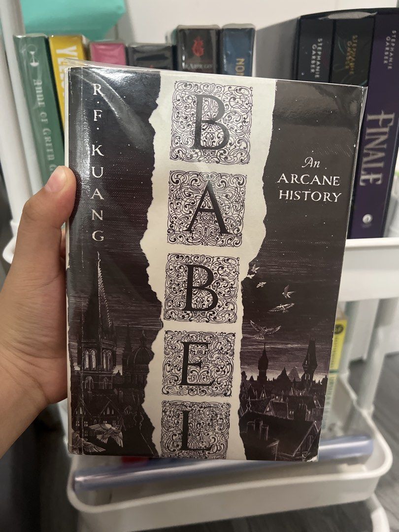 Babel by RF Kuang (Category: Storybooks) located in Manila. Submitted by camziyah (Listing ID 1463538604, Image 1). Description: - The seller I got this from told me this is an authorized reprint, but I have no way of verifying that - hence, the price - Very clear texts, all aligned. Very floppy pages. No creases. No foxing. .
