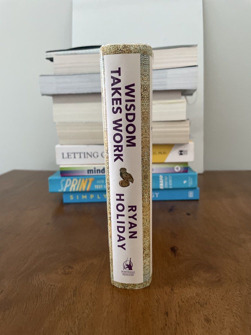 Wisdom Takes Work by Ryan Holiday (Category: Storybooks) located in Makati City. Submitted by cami_fromthepacificisland (Listing ID 1463374338, Image 2). Description: - Hardbound - Will remove annotation - RFS: buy more books - Learn about Stoicism with this book by Ryan Holiday. - Part of The Stoic Virtues Series.