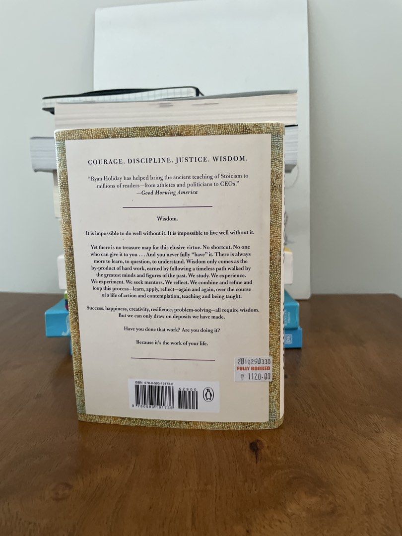 Wisdom Takes Work by Ryan Holiday (Category: Storybooks) located in Makati City. Submitted by cami_fromthepacificisland (Listing ID 1463374338, Image 3). Description: - Hardbound - Will remove annotation - RFS: buy more books - Learn about Stoicism with this book by Ryan Holiday. - Part of The Stoic Virtues Series.