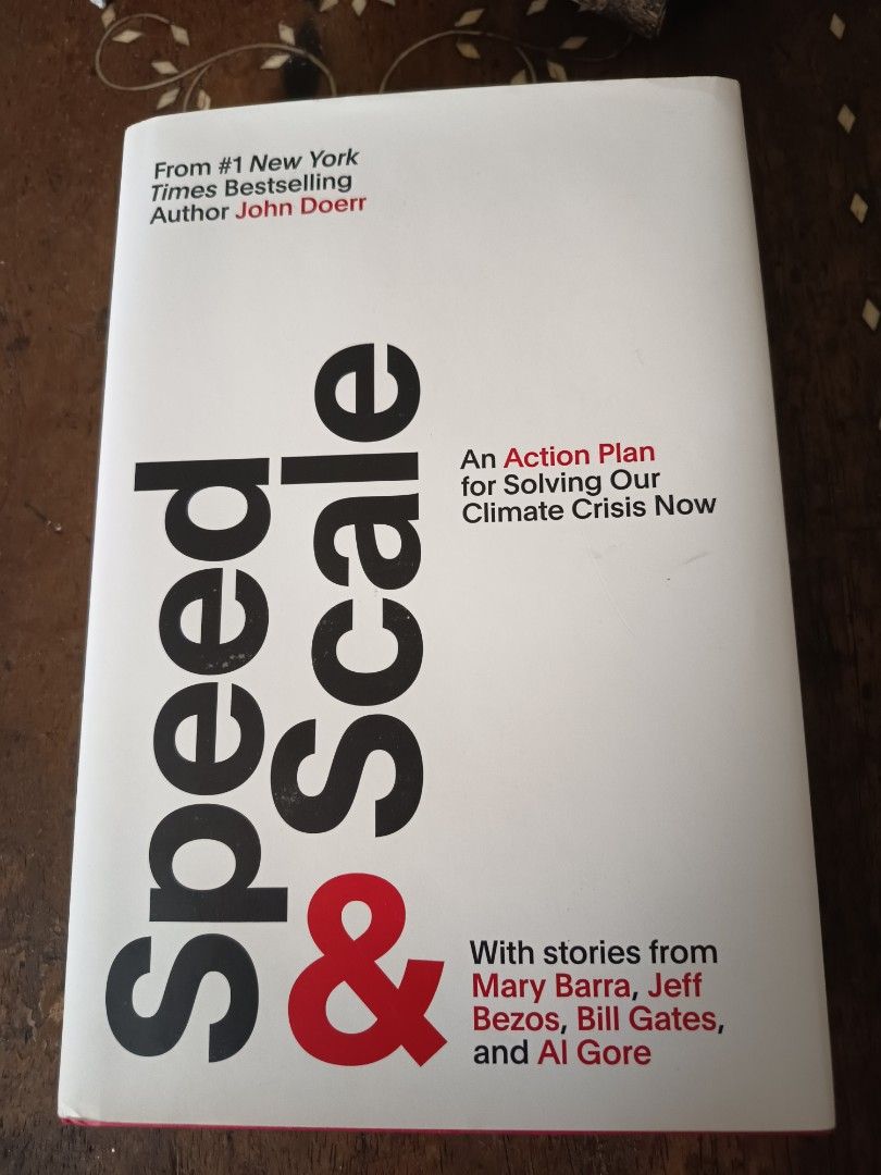 Speed & Scale: An Action Plan for Solving Our Climate Crisis Now (Category: Storybooks) located in Las Pinas. Submitted by organizeaway (Listing ID 1463587755, Image 1). Description: - Action plan for solving the climate crisis - Written by #1 New York Times Bestselling Author John Doerr - Features stories from Mary Barra, Jeff Bezos, Bill Gates, and Al Gore - A must-read for anyone concerned about climate change.