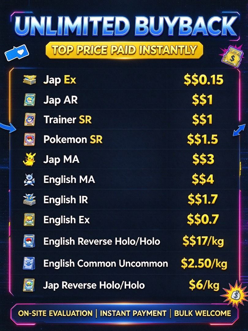 Assorted characters (Category: Raw Cards) located in Singapore. Submitted by sizzlingsnakes (Listing ID 1463835021, Image 1). Description: - Unlimited buyback for your Pokemon cards. Unlimited Buyback 🤑 Jap Ex $0.15 🤑 Jap AR $1 🤑 Trainer SR $1 🤑 Pokemon SR $1.5 🤑 Jap MA $3 🤑 English MA $4 🤑 English IR $1.7 🤑 English Ex $0.7 ✅ English Reverse Holo/Holo $17/kg ✅ English Common Uncommon $2.50/kg ✅ Jap Reverse Holo/Holo $6/kg ✅ Ungraded raw c
