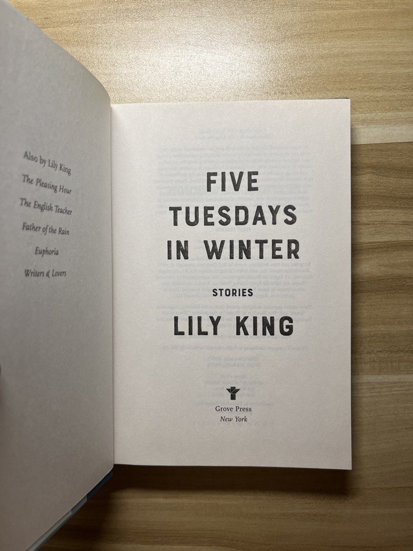 Five Tuesdays in Winter by Lily King (Category: Storybooks) located in Quezon City. Submitted by ekrudieter (Listing ID 1463789346, Image 3). Description: - Short story collection by acclaimed author Lily King. - Features the highly-praised story 'Five Tuesdays in Winter'. - Includes praise for her previous bestsellers, 'Writers & Lovers' and 'Euphoria'. - Published by Grove Press..