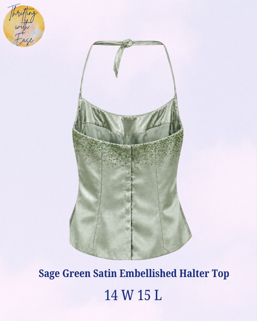 Sage Green Satin Embellished Halter Top (Category: Dresses) located in Manila. Submitted by tr_w_ez (Listing ID 1463821409, Image 2). Description: Sage Green Satin Embellished Halter Top Thrifting with ease is not affiliated or associated with any of the brands featured. All trademarks and copyrights reserved to the original brand holders. Size: Small Condition: 9.5/10 Color rate: 9.8/10 Issue: None Price: 750 Note📌: Comment mine or dm me for pa