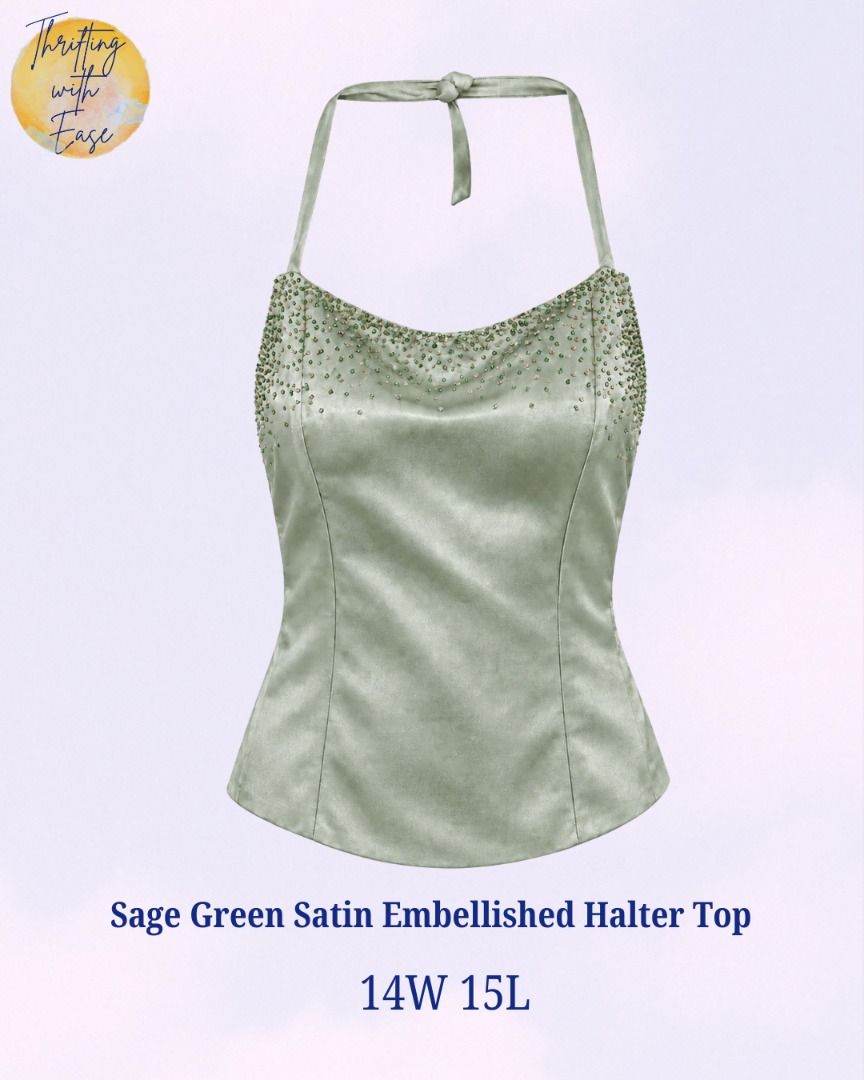 Sage Green Satin Embellished Halter Top (Category: Dresses) located in Manila. Submitted by tr_w_ez (Listing ID 1463821409, Image 1). Description: Sage Green Satin Embellished Halter Top Thrifting with ease is not affiliated or associated with any of the brands featured. All trademarks and copyrights reserved to the original brand holders. Size: Small Condition: 9.5/10 Color rate: 9.8/10 Issue: None Price: 750 Note📌: Comment mine or dm me for pa