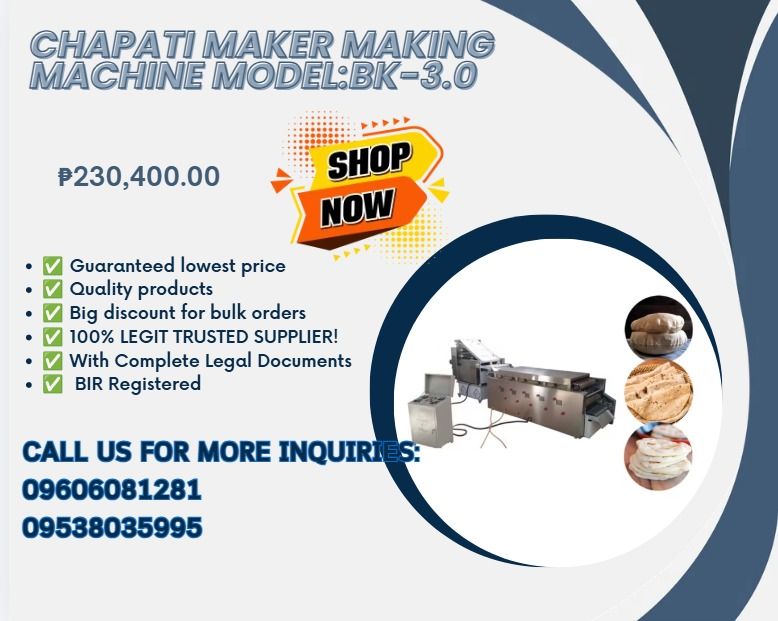 Chapati Maker Making Machine Model:BK-3.0 (Category: Everything Else Others) located in Caloocan City. Submitted by 09059603908 (Listing ID 1463944793, Image 1). Description: ●Model:BK-3.0 ●Capacity :1000-2000pcs/Hour ●Product weight range:10-220g/pcs ●Power supply:110-220V 50-60hz ●Power consume:3.8 kw ●Weight:830 kg ●Machine size:3.x1x1.3(m) ●Packing size:3.02x1.02x1.35=4.15CBM " .