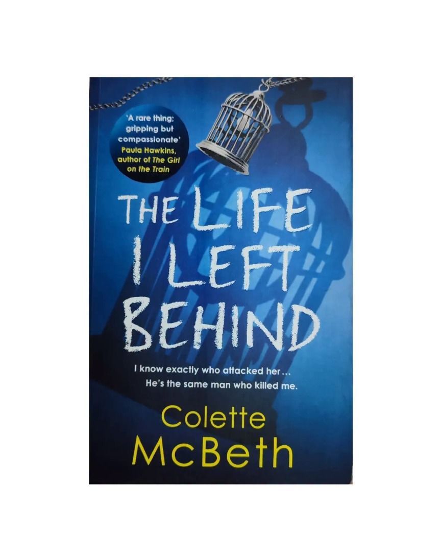 The Life I Left Behind by Colette McBeth (Category: Storybooks) located in Roxas City. Submitted by ajsarrosa17 (Listing ID 1464210095, Image 1). Description: Pre-loved but not abused! Protected with plastic cover Mystery Thriller Fiction Mystery Thriller Suspense Crime Psychological Thriller You can PM the "The Seaside Stories" FB page, Instagram or Tiktok for inquiries or PM me here. BIR and DTI registered.
