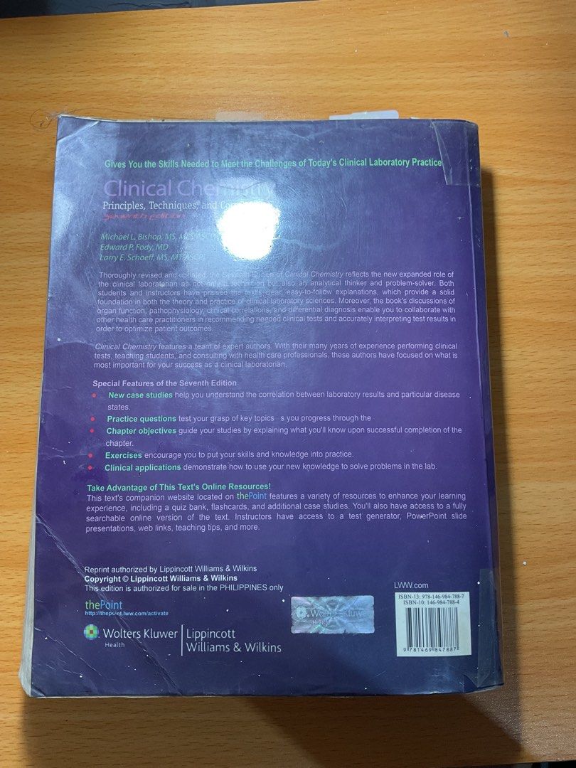 Clinical Chemistry Principles, Techniques, and Correlations 7th Edition (Category: Textbooks) located in Marikina City. Submitted by casa_shoppe (Listing ID 1464489089, Image 2). Description: - Clinical Chemistry textbook, 7th Edition - Title: Principles, Techniques, and Correlations - Authors: Michael L. Bishop, Edward P. Fody, Larry E. Schoeff - Publisher: Wolters Kluwer Lippincott Williams & Wilkins - Edition specifically for sale in the Phili
