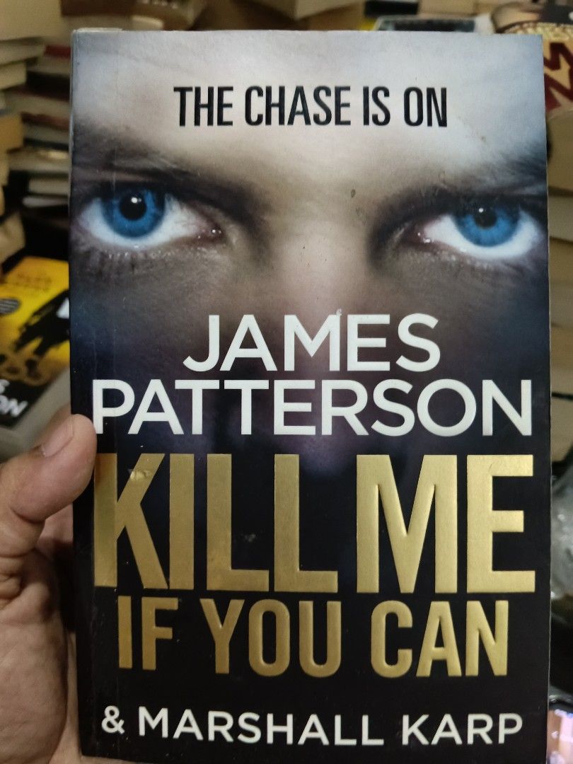 Kill Me If You Can by James Patterson (Category: Storybooks) located in Luna. Submitted by bookwhisp (Listing ID 1464516246, Image 1). Description: .