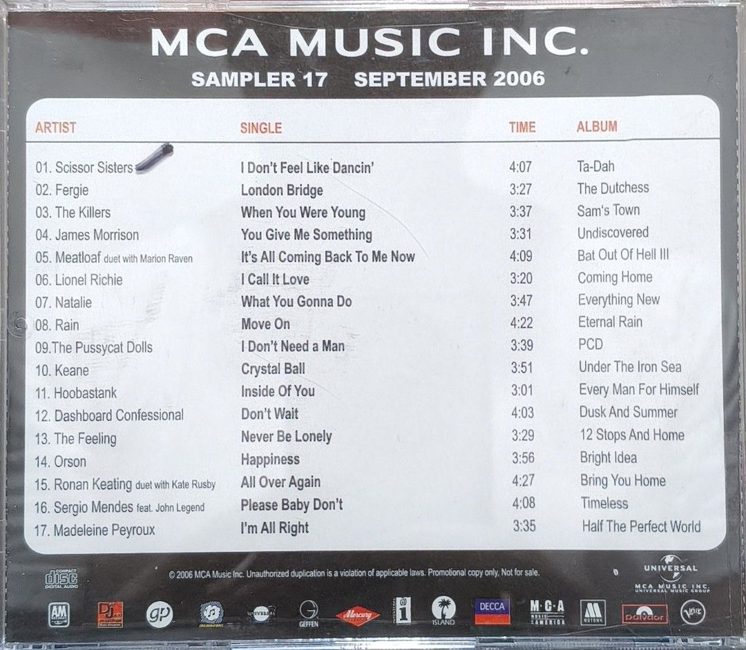 MCA Music Inc. Sampler 17 September 2006 CD (Category: CDs & DVDs) located in Manila. Submitted by ruelcabrer77078 (Listing ID 1464556187, Image 3). Description: - MCA Music Inc. Sampler 17 - Release Date: September 2006 - Features Artists: Fergie, Scissor Sisters, The Killers, and more - Hit Tracks Include: 'London Bridge', 'I Don't Feel Like Dancin'' - Perfect compilation for music enthusiasts - Full tracklist available in the photos.