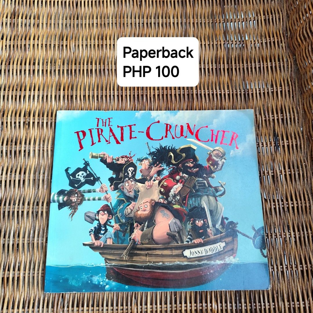 The Pirate Cruncher Paperback Book by Jonny Duddle (Category: Children's Books) located in Baao. Submitted by elis.closet (Listing ID 1464388115, Image 1). Description: - Title: The Pirate Cruncher - Author: Jonny Duddle - Format: Paperback - Ideal for: Young readers who love pirates and adventure - Features: Fun illustrations, exciting story - Price: PHP 100.