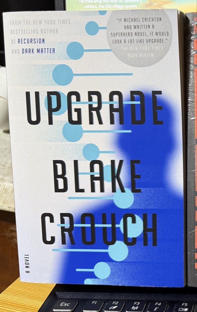 Upgrade by Blake Crouch (Paperback) (Category: Storybooks) located in Quezon City. Submitted by items_24 (Listing ID 1464459953, Image 1). Description: - Paperback - Bought from Fully Booked; brand new and unread - RFS: downsizing personal collection (own both paperback and hardcover. letting go of paperback copy) MOP: GCash, Bank Transfer, COD (LBC) MOD: SSD (Lalamove or Grab), J&T, LBC Location: Cubao, QC.