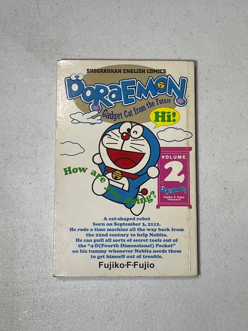 Doraemon Gadget Cat from the Future Volume 2 English Tagalog Comic (Category: Comics & Manga) located in Caloocan City. Submitted by rdtrmt (Listing ID 1464672716, Image 1). Description: - Shogakukan English Comics Doraemon - Volume 2: Gadget Cat from the Future - Features Doraemon, a robot cat from the 22nd century (born 2112) - Doraemon uses secret tools from his 4-D Pocket to help Nobita - Written by Fujiko F. Fujio - The item is slightly used