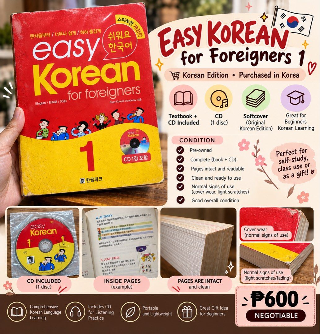 Easy Korean for Foreigners 1 Textbook with CD (Category: Textbooks) located in Quezon City. Submitted by littlecityshop (Listing ID 1464755799, Image 1). Description: - Original Korean edition textbook & audio CD - Level: Beginner - Format: Softcover - Condition: Clean and readable inside, normal cover wear and light scratches outside - Includes audio CD for listening practice - Ideal for self-study or classes.
