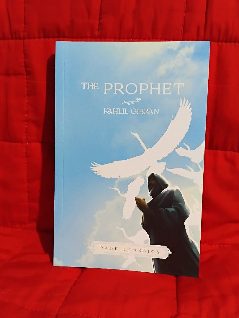 The Prophet by Kahlil Gibran Page Classics Paperback (Category: Storybooks) located in Manila. Submitted by krishna_ayanami (Listing ID 1464738313, Image 1). Description: - Title & Author: The Prophet by Kahlil Gibran - Edition & Publisher: Page Classics, Page Publications (2023) - Format: Softcover book with illustrated artwork plates inside - Content: Classic poetry and philosophical essays (includes chapters like On Marriage, On Love, and On C