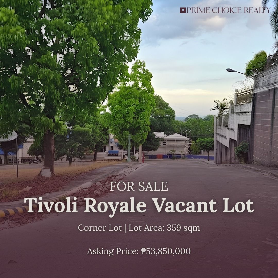 TIVOLI ROYALE – VACANT LOT (Category: Lot) located in Quezon City. Submitted by primechoicerealtyinc (Listing ID 1464641560, Image 1). Description: FOR SALE TIVOLI ROYALE – VACANT LOT Property Details: • Lot Area: 359 sqm • Corner Lot • Price per sqm: ₱150,000 Asking Price: ₱53,850,000 Contact us for more details and to schedule a viewing: +63917 162 8618.